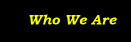 Who We are and What We Do